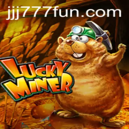 Exploring the World of LuckyMiner and the Thrill of JJJ777
